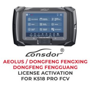 Lonsdor - AEOLUS / DONGFENG FENGXING / DONGFENG FENGGUANG License activation For K518 Pro FCV